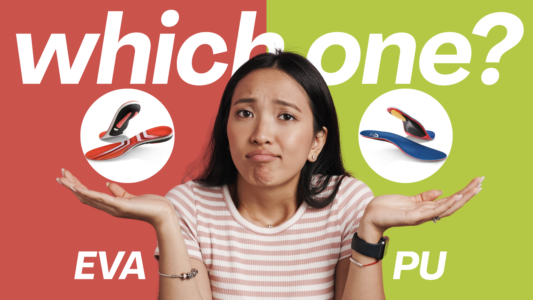 Choosing between EVA and PU insoles